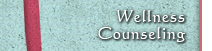 Wellness Counseling and Therapy